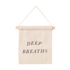 deep breaths hang sign