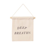 deep breaths hang sign