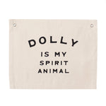 dolly is my spirit animal banner