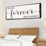 Forever Be My Always Sign II