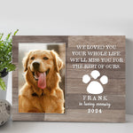 Pet Memorial Sign We Loved You Your Whole Life