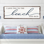 Love You To The Beach And Back Sign