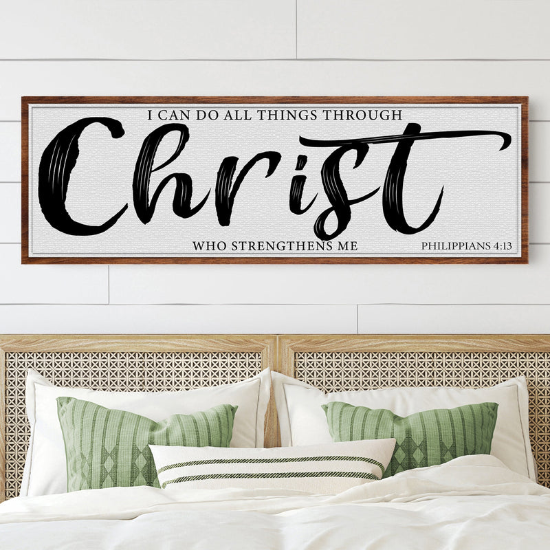 I Can Do All Things Through Christ Who Strengthens Me Faith Sign II