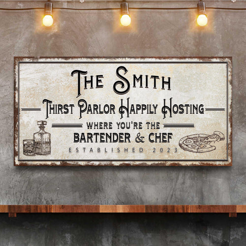 Family Thirst Parlor Happily Hosting Sign
