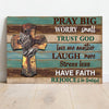 Pray Big Worry Small Sign