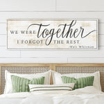 We Were Together, I Forgot The Rest Sign III