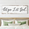 Let Go Let God Faith Sign IV