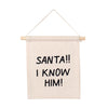 santa I know him hang sign