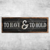 To Have And To Hold Sign III