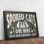 Spoiled Cats Live Here Sign II