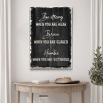 Be Strong, Brave, And Humble Sign