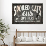 Spoiled Cats Live Here Sign II