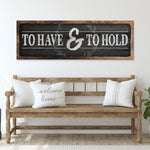 To Have And To Hold Sign III