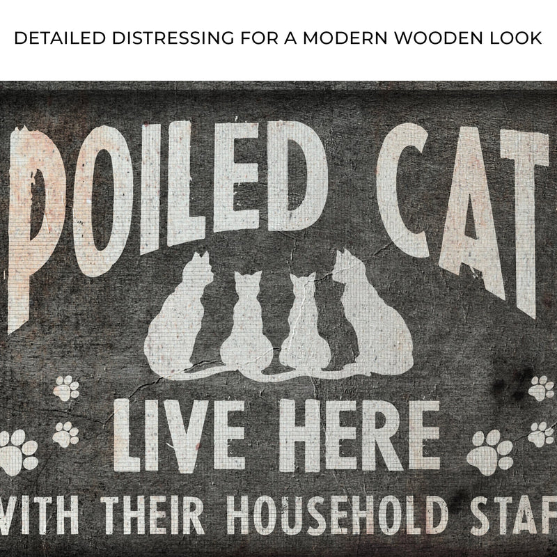 Spoiled Cats Live Here Sign II