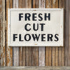 Vintage Look Fresh Flowers Sign L544