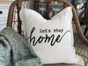 Let's Stay Home Script Decorative Pillow Cover